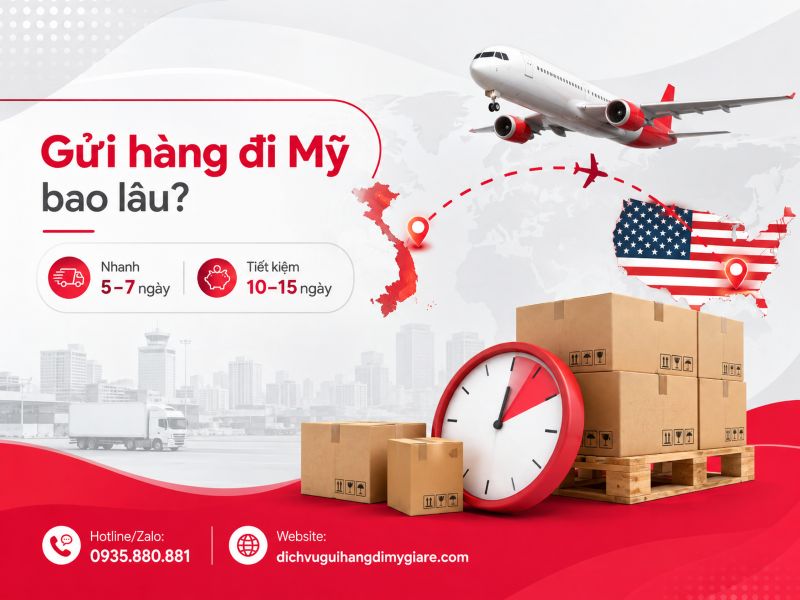 Gửi hàng đi Mỹ mất bao lâu?