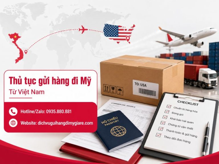 Thủ tục gửi hàng đi Mỹ từ Việt Nam gồm những gì?