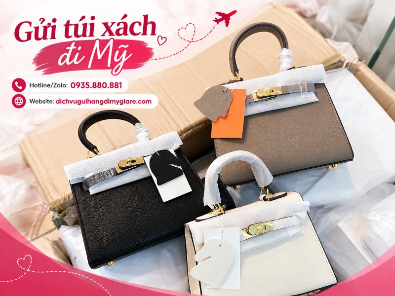 Gửi túi xách đi Mỹ tại TPHCM